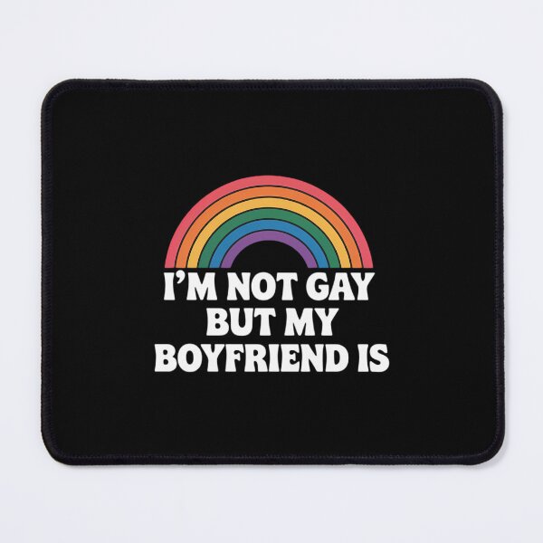 Item preview, Gay Pride Men LGBT Rainbow Not Gay But My Boyfriend designed and sold by SapfireStuArt.