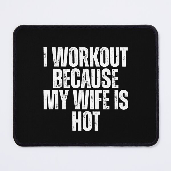 Item preview, I Workout Because My Wife Is Hot Gym Husband Men designed and sold by Dondonmart.
