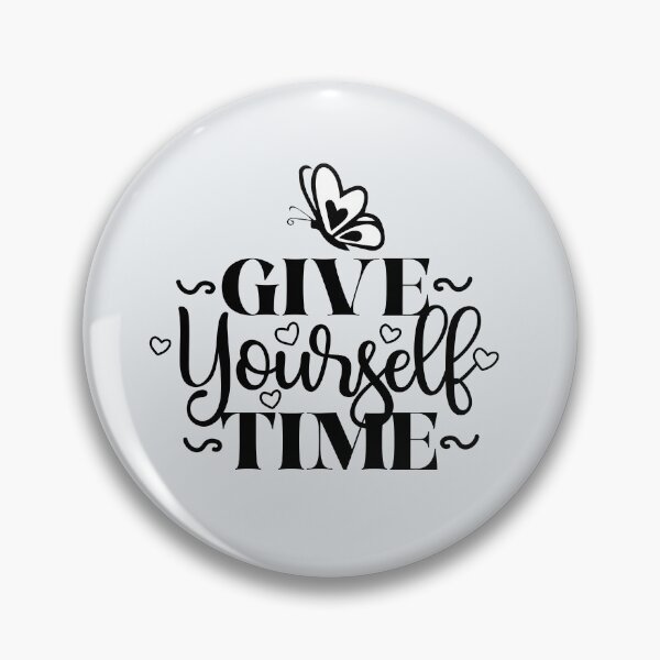 Item preview, Give Yourself Time Mental Health Quote designed and sold by VibeShift Studio.