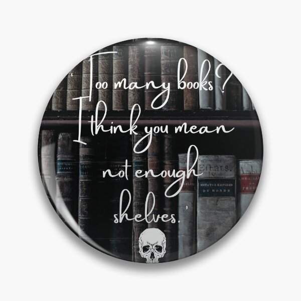 Item preview, Too Many Books Dark Academia Quote designed and sold by WildWoodlandWitch.
