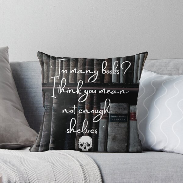 Item preview, Too Many Books Dark Academia Quote designed and sold by WildWoodlandWitch.