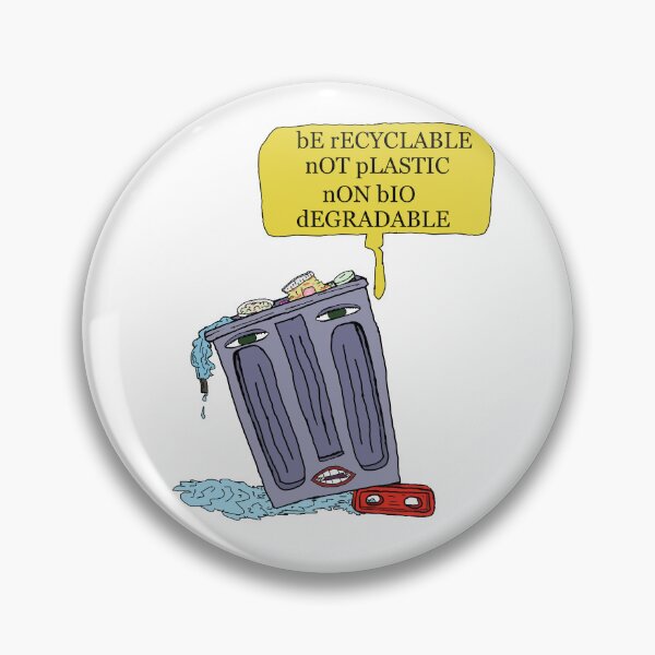 Item preview, Be Recyclable Not Plastic Non Bio Degradable  designed and sold by Shooz34.