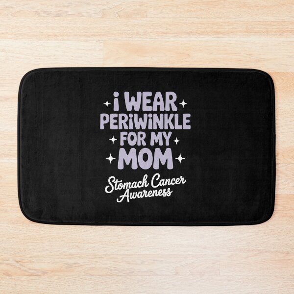 Item preview, I WEAR PERIWINKLE FOR MY MOM   STOMACH CANCER AWARENESS designed and sold by jkrphoto.