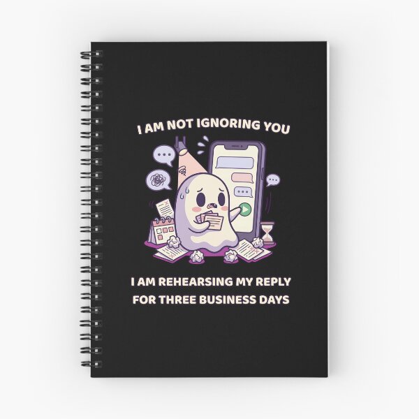 Item preview, I Am Not Ignoring You I Am Rehearsing My Reply for Three Business Days designed and sold by DarklyOK.