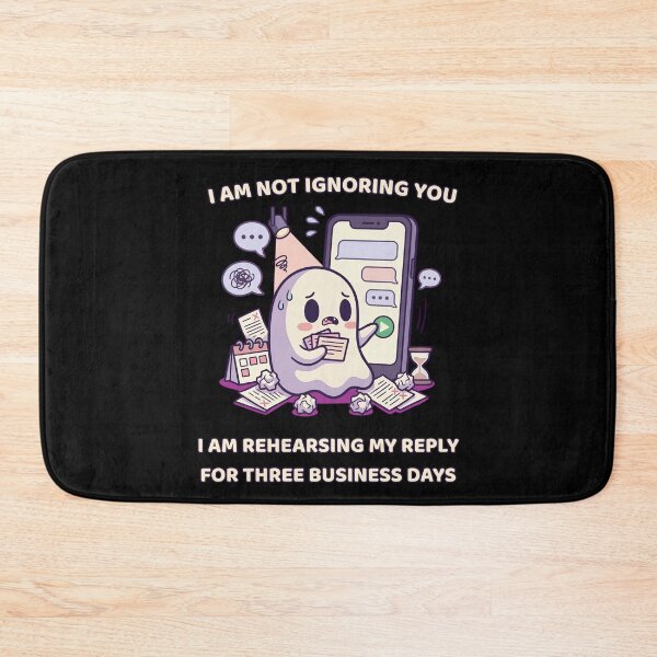 Item preview, I Am Not Ignoring You I Am Rehearsing My Reply for Three Business Days designed and sold by DarklyOK.