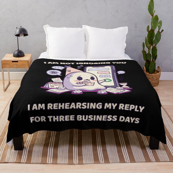 Item preview, I Am Not Ignoring You I Am Rehearsing My Reply for Three Business Days designed and sold by DarklyOK.