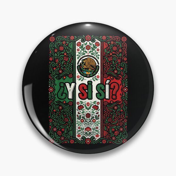 Item preview, ¿Y Si Sí? Mexico Flag Y Si Sí Mexican Eagle Floral Culture  designed and sold by Juansustait.