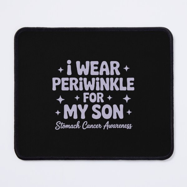Item preview, I WEAR PERIWINKLE FOR MY SON  STOMACH CANCER AWARENESS designed and sold by jkrphoto.