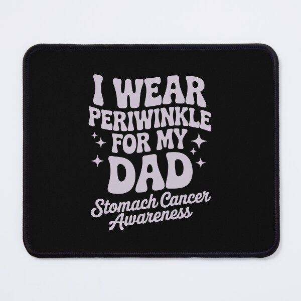 Item preview, WEAR PERIWINKLE FOR MY dad STOMACH CANCER AWARENESS designed and sold by jkrphoto.