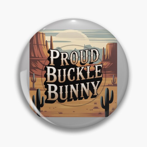 Item preview, Proud Buckle Bunny | Vintage Western Cowgirl Retro Rodeo Country Girl  Description designed and sold by Redjakkal.