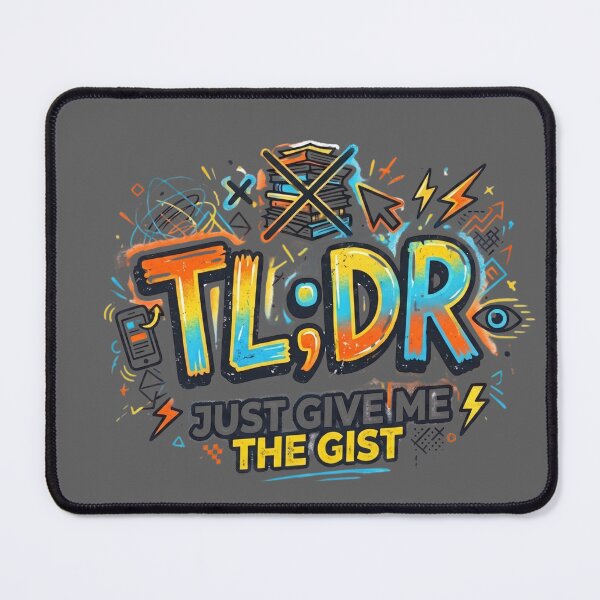 Item preview, TL;DR Just Give Me The Gist - Funny Internet Slang Graffiti designed and sold by LevelUpLad.