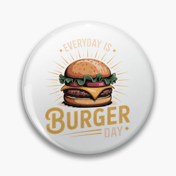 Item preview, Every Day is Burger Day BBQ Hamburger Fast Food designed and sold by SapfireStuArt.