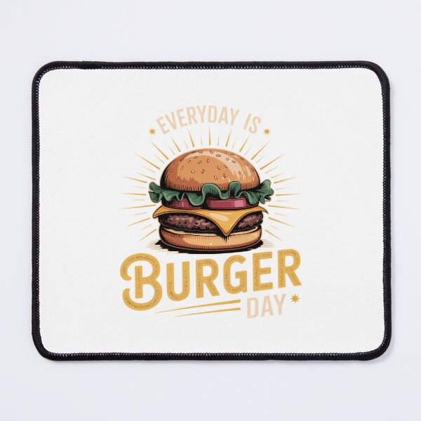 Item preview, Every Day is Burger Day BBQ Hamburger Fast Food designed and sold by SapfireStuArt.