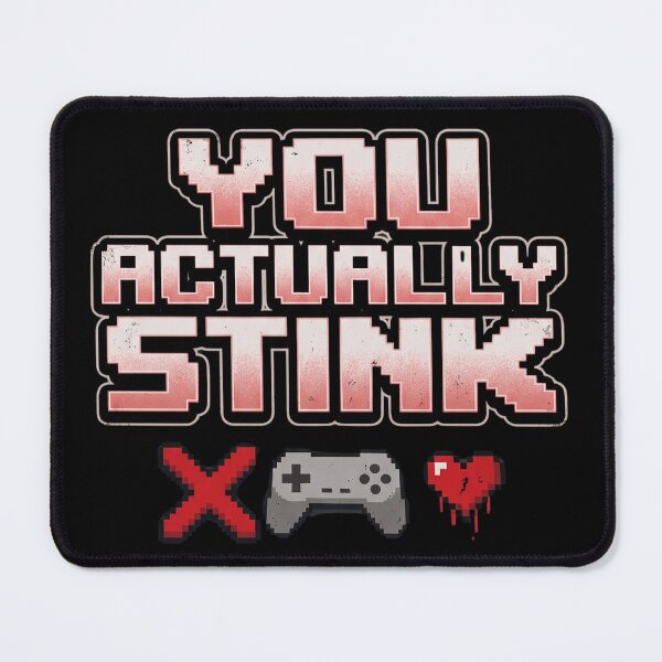 Item preview, You Actually Stink - Funny Retro Gamer Rage Quit Quote designed and sold by LevelUpLad.