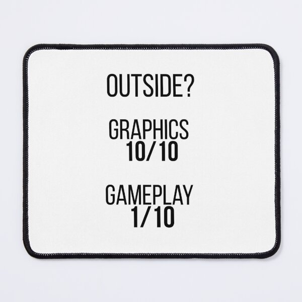 Item preview, Outside? Graphics 10/10, Gameplay 1/10 | Funny Introvert Gamer Shirt | Minimalist Typography Tee designed and sold by OveloStudios.