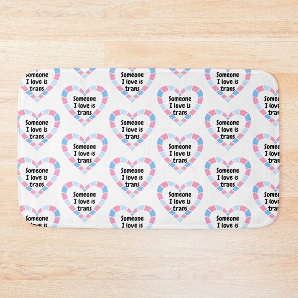 Item preview, Somone I love is trans designed and sold by Crazyhatkid.