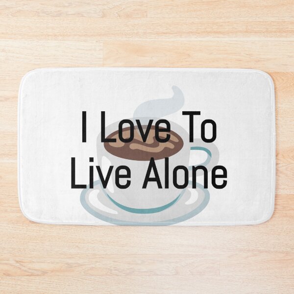 Item preview, I love to live alone  designed and sold by AWADHESH  CHAURASIA.