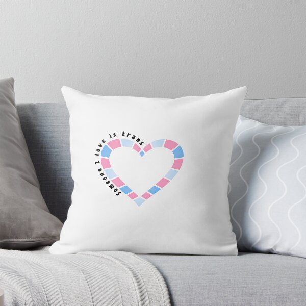 Item preview, Somone I love is trans designed and sold by Crazyhatkid.