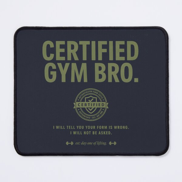 Item preview, Certified Gym Bro Form Critic Unsolicited Advice Funny designed and sold by Enea Kelo.