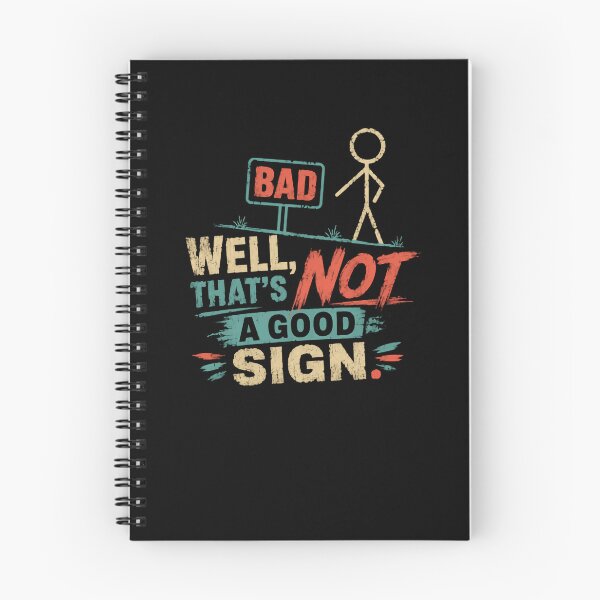 Item preview, Bad Well, That's Not A Good Sign Sarcastic Humor Witty Statement designed and sold by RetroMini2026.