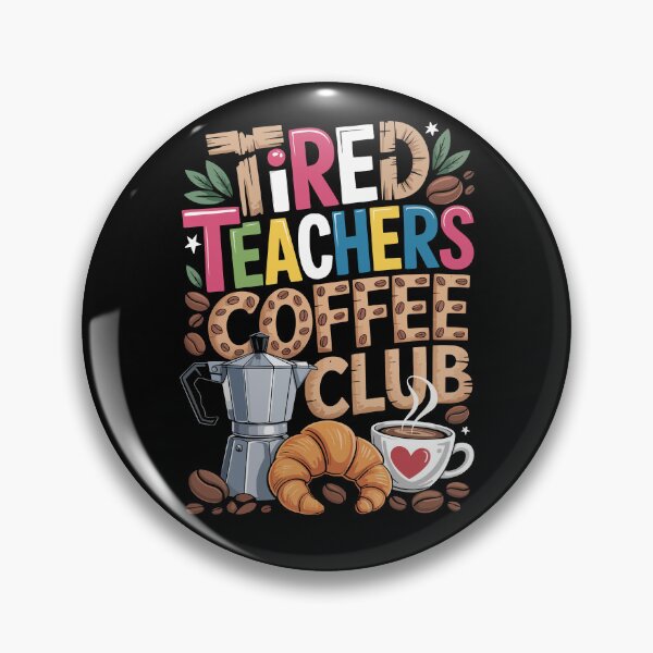 Item preview, TIRED TEACHERS COFFEE CLUB designed and sold by jkrphoto.