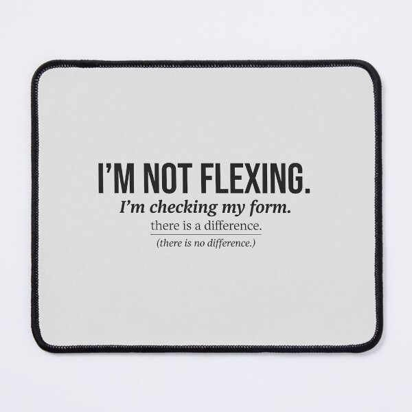 Item preview, Im Not Flexing - Checking My Form Gym Humor Quote designed and sold by Enea Kelo.