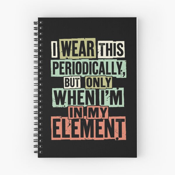 Item preview, I Wear This Periodically But Only When I'm In My Element Chemistry Scientist Science Teacher Student Gift designed and sold by RetroMini2026.