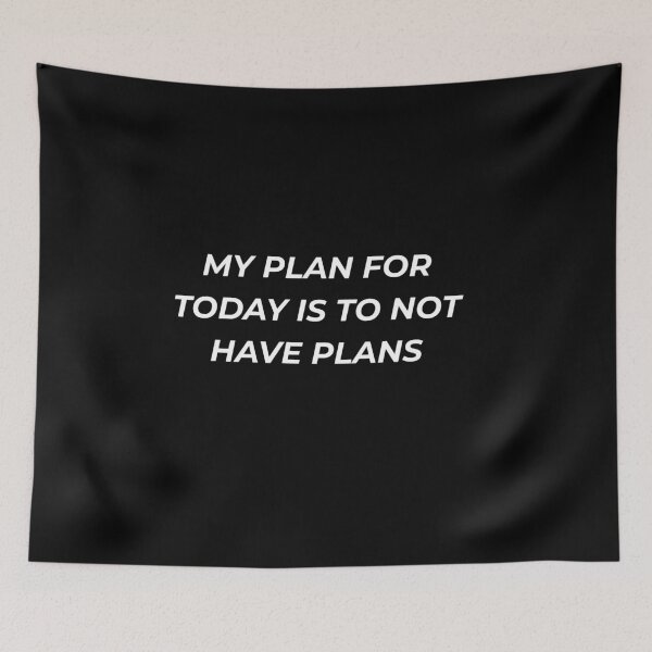Item preview, Copy of My Plan For Today Is To Not Have Plans Funny Introvert designed and sold by IronAndSoil.
