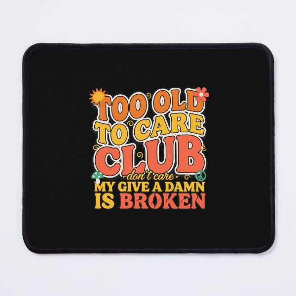 Item preview, Too Old to Care Club Retro Groovy Funny Retirement designed and sold by DONT ASK CLUB.