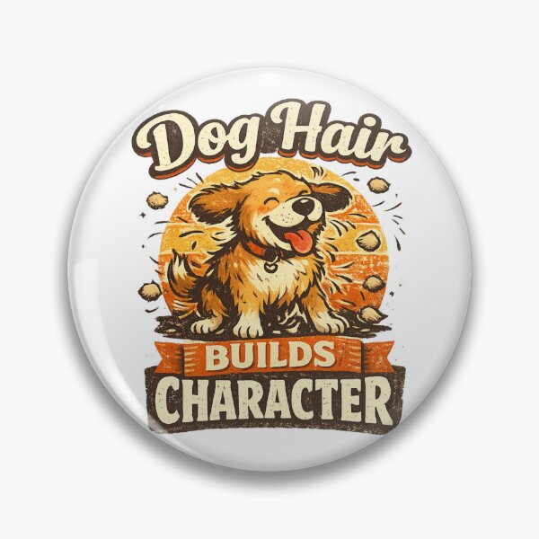 Item preview, Dog Hair Builds Character - Funny Dog Lover Gift designed and sold by MKarts96.