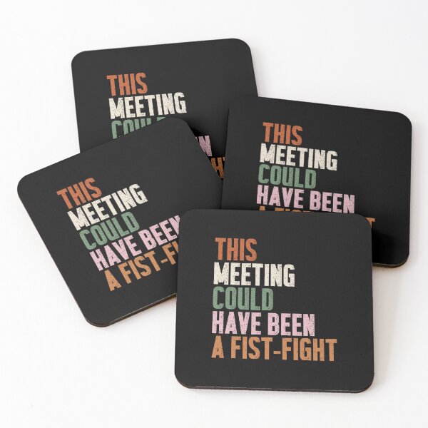 Item preview, This Meeting Could Have Been A Fist-Fight Office Humor Coworker Sarcasm designed and sold by RetroMini2026.