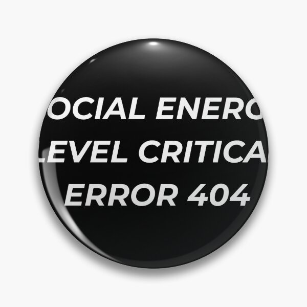 Item preview, Social Energy Level Critical Error 404 Tech Nerd Humor designed and sold by IronAndSoil.