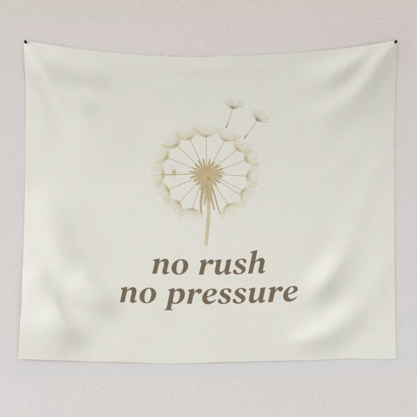 Item preview, No Rush No Pressure – Inspirational Wellness Typography designed and sold by CosmicQuietLab.