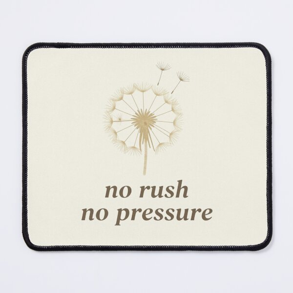 Item preview, No Rush No Pressure – Inspirational Wellness Typography designed and sold by CosmicQuietLab.