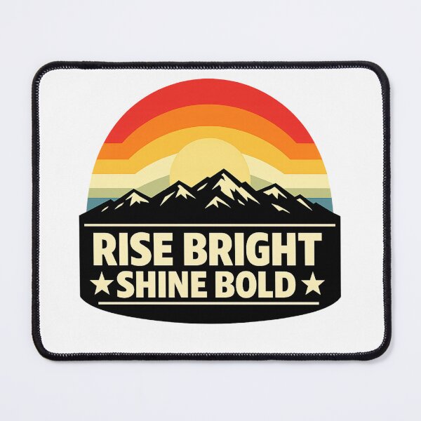 Item preview, Rise Bright Shine Bold  designed and sold by DPBTees70.