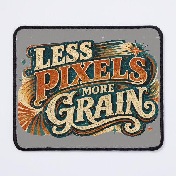 Item preview, Less Pixels More Grain Analog Photography Design designed and sold by Golden Era Studio.