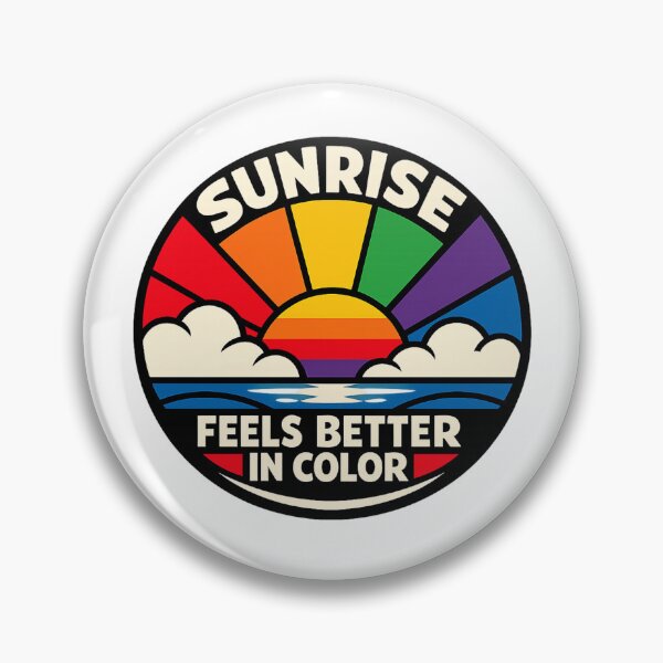 Item preview, Sunrise Feels Better In Color designed and sold by DPBTees70.