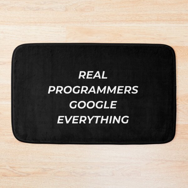 Item preview, Real Programmers Google Everything Funny Coding Tech Secret designed and sold by IronAndSoil.