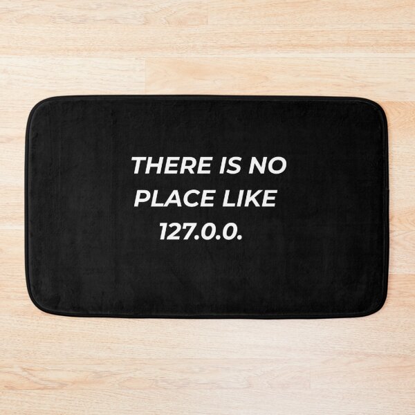 Item preview, There Is No Place Like 127001 Funny Localhost Network Home designed and sold by IronAndSoil.