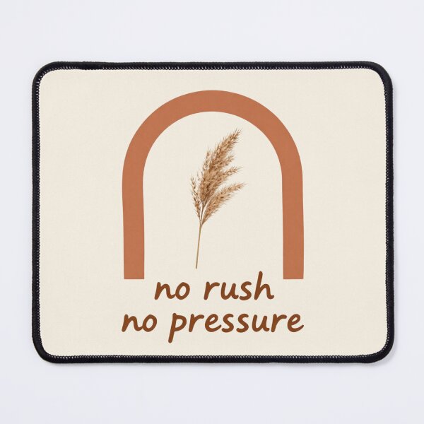 Item preview, No Rush No Pressure – Cozy Minimalist Typography Design designed and sold by CosmicQuietStudio.