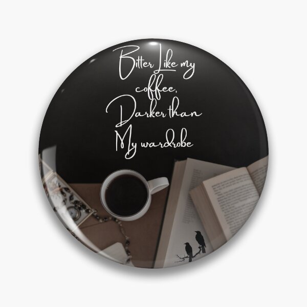 Item preview, Bitter Coffee Crows and Books Dark Academia Quote designed and sold by WildWoodlandWitch.