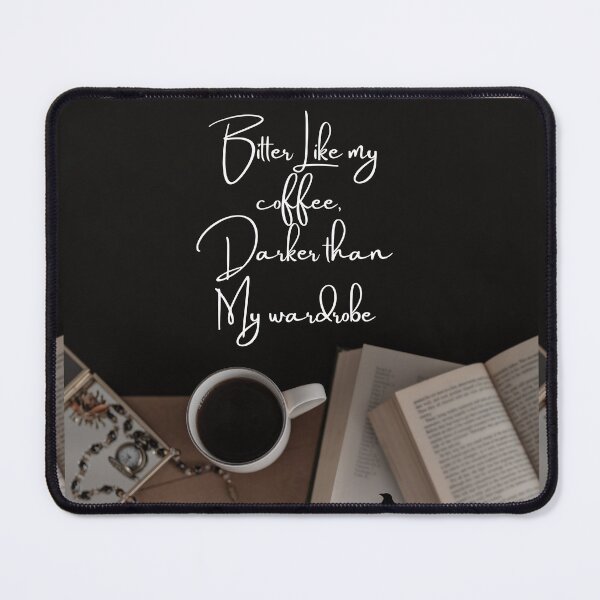 Item preview, Bitter Coffee Crows and Books Dark Academia Quote designed and sold by WildWoodlandWitch.