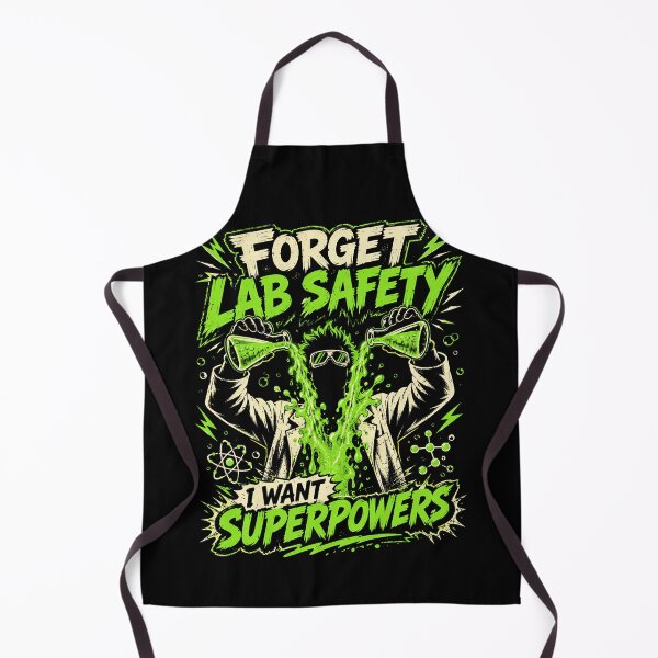 Item preview, Forget Lab Safety I Want Superpowers designed and sold by Victor Shadehorn.
