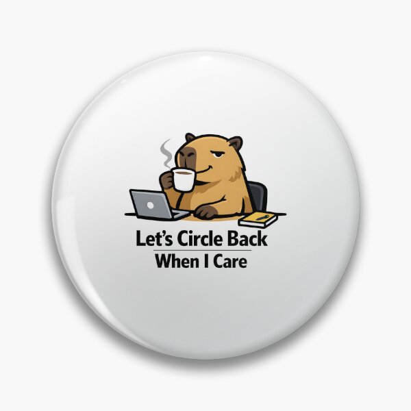 Item preview, Sarcastic Corporate Capybara Let's Circle Back designed and sold by yanejoy.