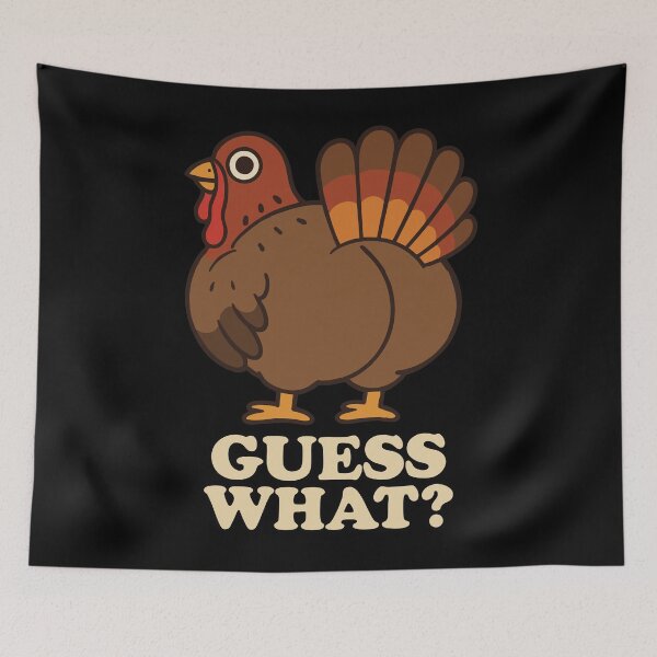 Item preview, Guess What Turkey Butt Thanksgiving Humor designed and sold by Victor Shadehorn.
