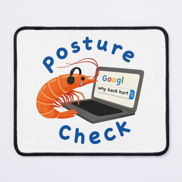 Item preview, Posture Check Why Back Hurt Shrimp Posture Meme designed and sold by CoquetteGoose.