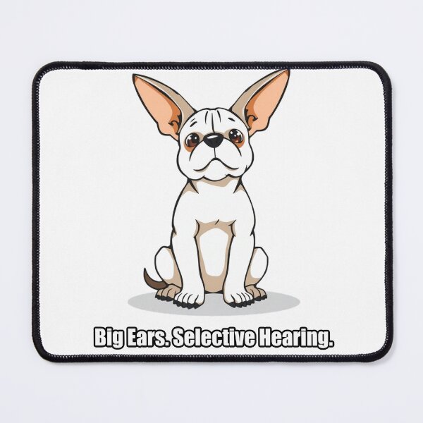 Item preview, French Bulldog - Big Ears Selective Hearing - Funny Frenchie Gift designed and sold by pawdrops.