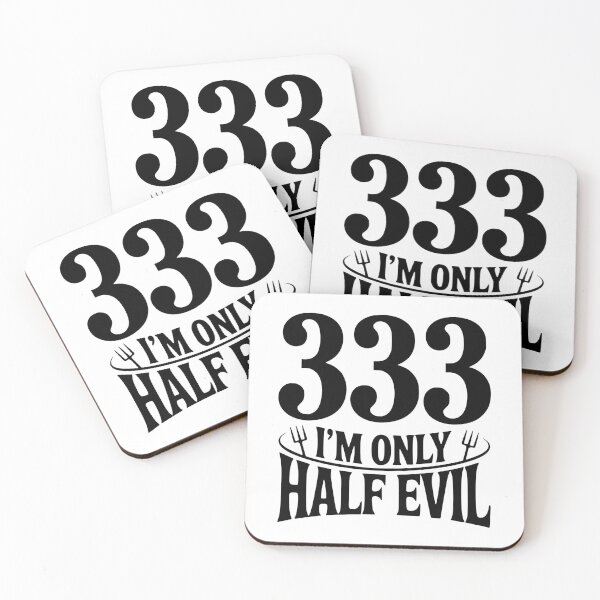 Item preview, 333 I'm Only Half Evil designed and sold by Frank Ring.