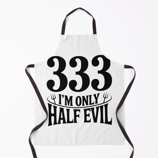 Item preview, 333 I'm Only Half Evil designed and sold by Frank Ring.