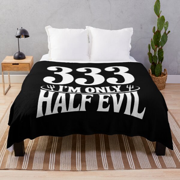 Item preview, 333 I'm Only Half Evil designed and sold by Frank Ring.